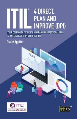 ITIL(R) 4 Direct Plan and Improve (DPI): Your companion to the ITIL 4 Managing Professional and Strategic Leader DPI certification