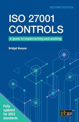 ISO 27001 Controls: A guide to implementing and auditing, Second edition