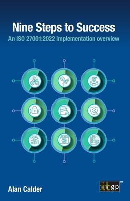 Nine Steps to Success: An ISO 27001:2022 Implementation Overview