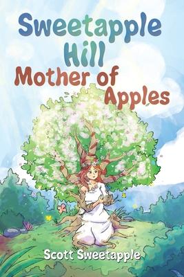 Sweetapple Hill: Mother of Apples