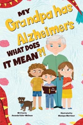 My Grandpa has Alzheimers; What does it Mean