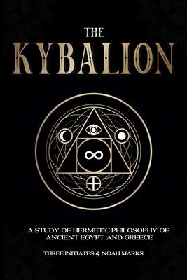 The Kybalion: A Study of Hermetic Philosophy of Ancient Egypt and Greece Subscription