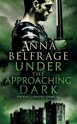 Under the Approaching Dark: The King's Greatest Enemy