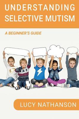 Understanding Selective Mutism: A Beginner's Guide