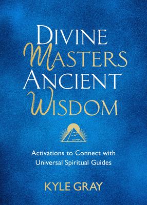 Divine Masters, Ancient Wisdom: Activations to Connect with Universal Spiritual Guides Subscription