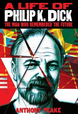 A Life of Philip K. Dick: The Man Who Remembered the Future Subscription