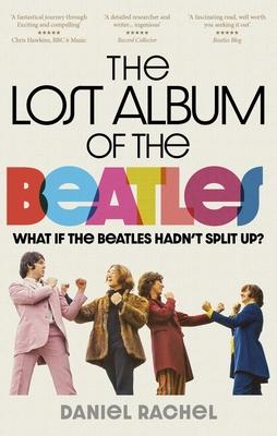 The Lost Album of the Beatles: What If the Beatles Hadn't Split Up?