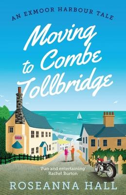 Moving to Combe Tollbridge