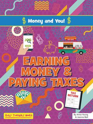 Earning Money and Paying Taxes