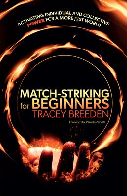 Match-Striking for Beginners: Activating Individual and Collective Power for a More Just World