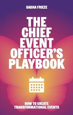 The Chief Event Officer's Playbook: How to Create Transformational Events Subscription