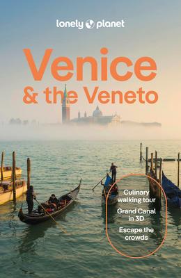 Lonely Planet Venice & the Veneto: Detailed Itineraries Travel Like a Local Insider Tips Covers San Marco, Dorsoduro, San Polo, Cannaregio, Murano, an Subscription