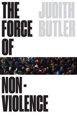 The Force of Nonviolence: An Ethico-Political Bind Subscription