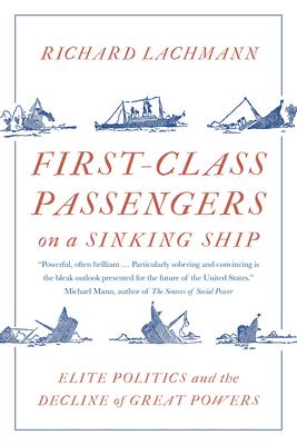 First-Class Passengers on a Sinking Ship: Elite Politics and the Decline of Great Powers