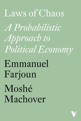 Laws of Chaos: A Probabilistic Approach to Political Economy