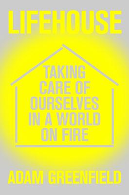 Lifehouse: Taking Care of Ourselves in a World on Fire