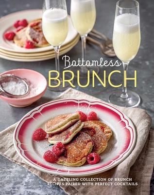 Bottomless Brunch: A Dazzling Collection of Brunch Recipes Paired with the Perfect Cocktail