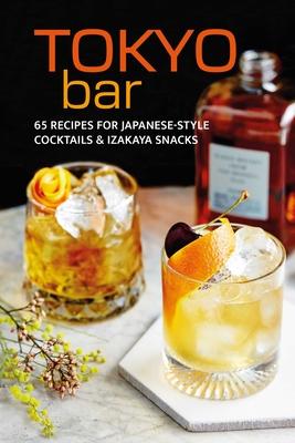 Tokyo Bar: 65 Recipes for Japanese-Style Cocktails and Izakaya Snacks Subscription