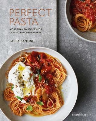 Perfect Pasta: More Than 70 Recipes for Classic & Modern Dishes Subscription