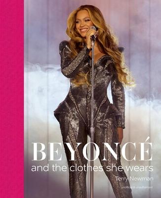 Beyonc: And the Clothes She Wears