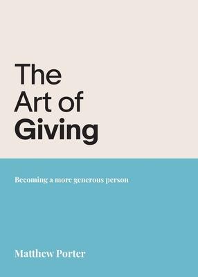 The Art of Giving: Becoming a More Generous Person