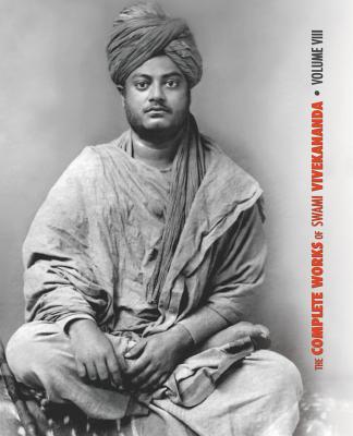 The Complete Works of Swami Vivekananda, Volume 8: Lectures and Discourses, Writings: Prose, Writings: Poems, Notes of Class Talks and Lectures, Sayin