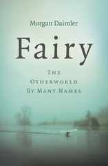 Fairy: The Otherworld by Many Names Subscription