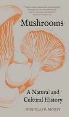 Mushrooms: A Natural and Cultural History Subscription