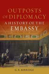 Outposts of Diplomacy: A History of the Embassy Subscription