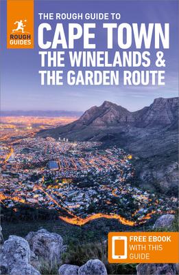 The Rough Guide to Cape Town, the Winelands & the Garden Route: Travel Guide with eBook