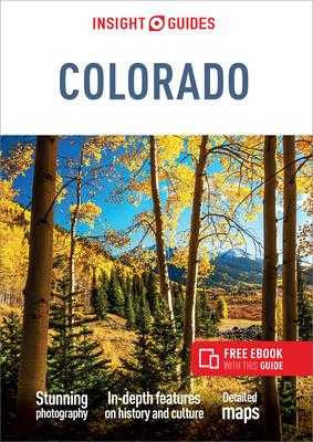 Insight Guides Colorado (Travel Guide with Ebook)