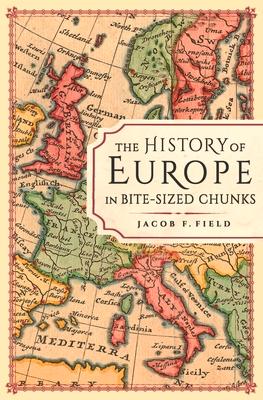 The History of Europe in Bite-Sized Chunks