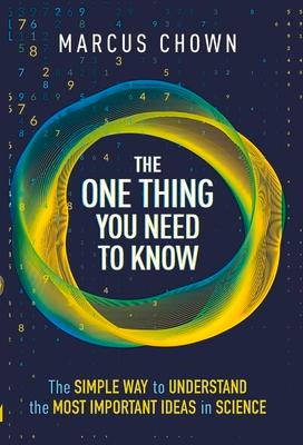 The One Thing You Need to Know: 21 Key Scientific Concepts of the 21st Century