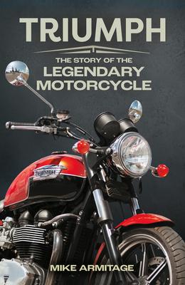 Triumph: The Story of the Legendary Motorcycle Subscription
