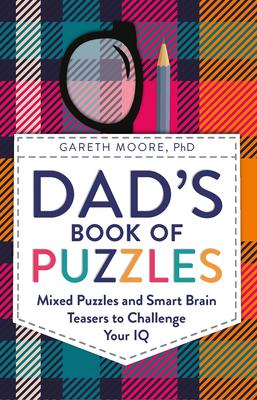 Dad's Book of Puzzles: Mixed Puzzles and Smart Brain Teasers to Challenge Your IQ Subscription