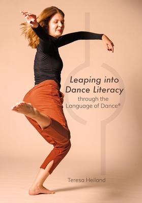 Leaping into Dance Literacy through the Language of Dance(R)