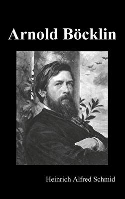 Arnold Bcklin (Illustrated Edition)