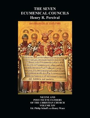 The Seven Ecumenical Councils Of The Undivided Church: Their Canons And Dogmatic Decrees Together With The Canons Of All The Local synods Which Have R