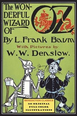 The Wonderful Wizard of Oz: (Illustrated first edition. 148 original full-color illustrations)