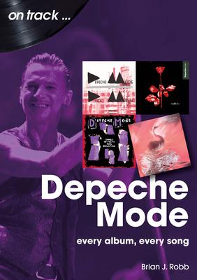 Depeche Mode: Every Album, Every Song