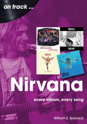 Nirvana: Every Album, Every Song