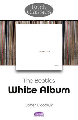 The Beatles - White Album: Rock Classics