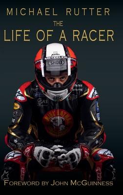 Michael Rutter: The Life of a Racer