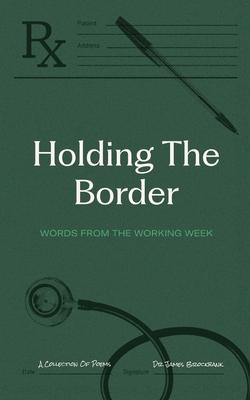 Holding the Border: Words From The Working Week