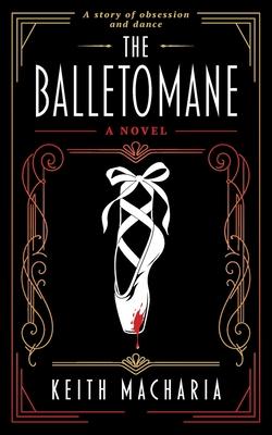 The Balletomane: A story of obsession and dance