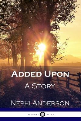 Added Upon: A Story