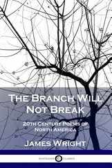 The Branch Will Not Break: 20th Century Poems of North America Subscription
