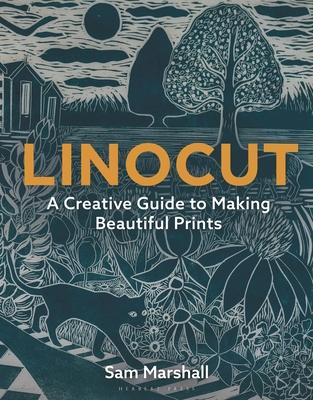 Linocut: A Creative Guide to Making Beautiful Prints