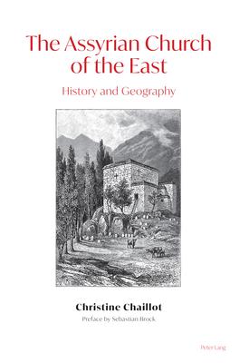 The Assyrian Church of the East: History and Geography Subscription