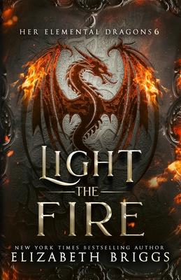 Light The Fire: A Reverse Harem Fantasy